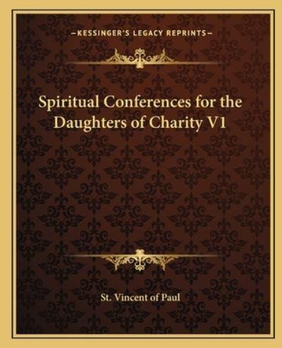 Spiritual Conferences for the Daughters of Charity V1
