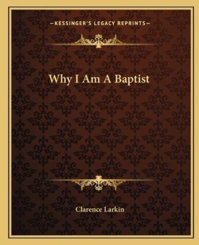 Why I Am A Baptist