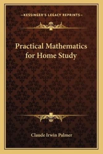 Practical Mathematics for Home Study