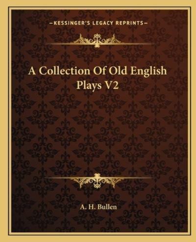 A Collection Of Old English Plays V2