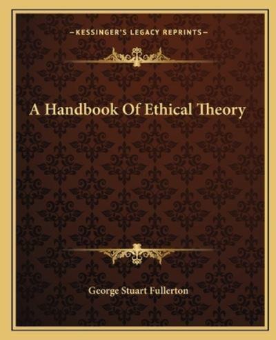 A Handbook Of Ethical Theory