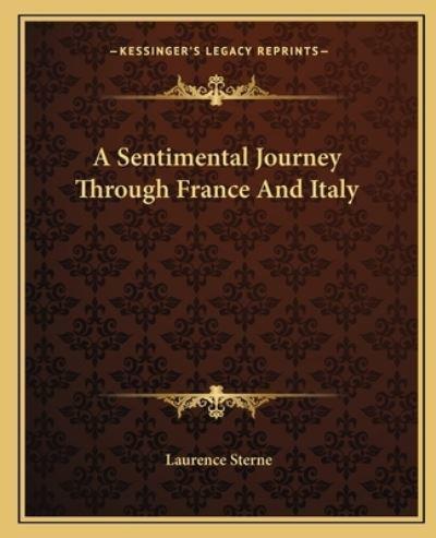 A Sentimental Journey Through France And Italy