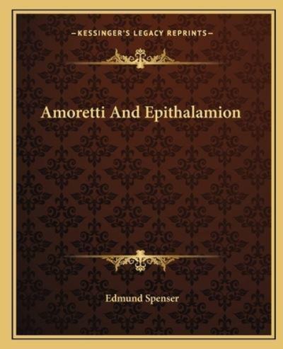 Amoretti And Epithalamion