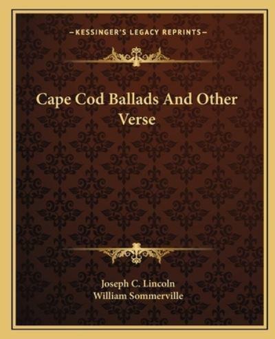 Cape Cod Ballads And Other Verse