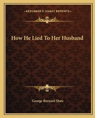 How He Lied to Her Husband