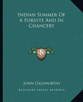 Indian Summer of a Forsyte and in Chancery