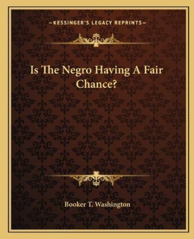 Is The Negro Having A Fair Chance?