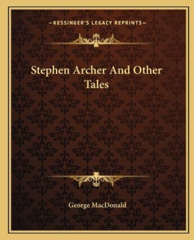 Stephen Archer And Other Tales