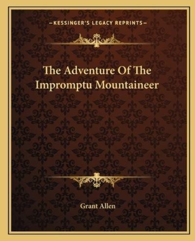 The Adventure Of The Impromptu Mountaineer