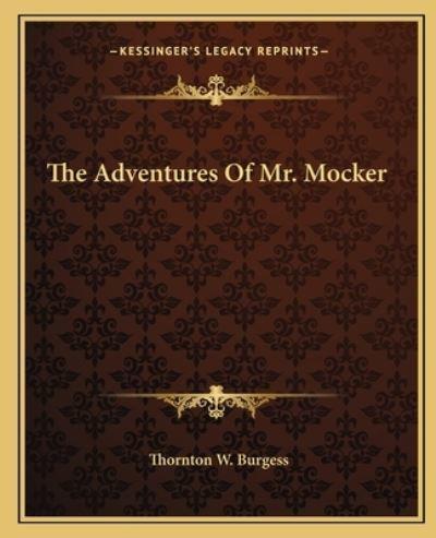 The Adventures Of Mr. Mocker