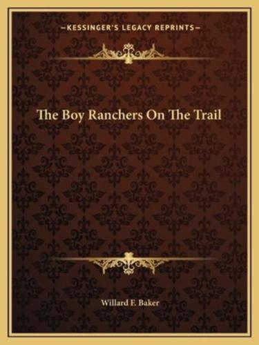 The Boy Ranchers On The Trail