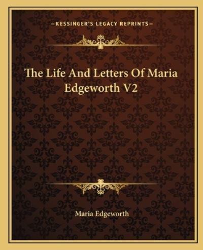 The Life And Letters Of Maria Edgeworth V2
