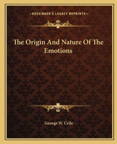 The Origin And Nature Of The Emotions