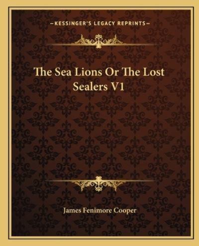 The Sea Lions Or The Lost Sealers V1