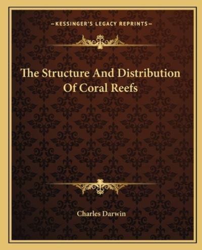 The Structure And Distribution Of Coral Reefs