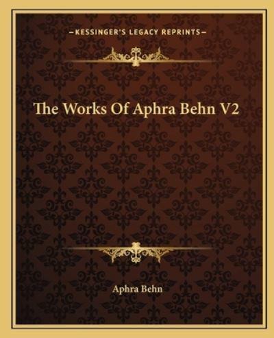 The Works Of Aphra Behn V2