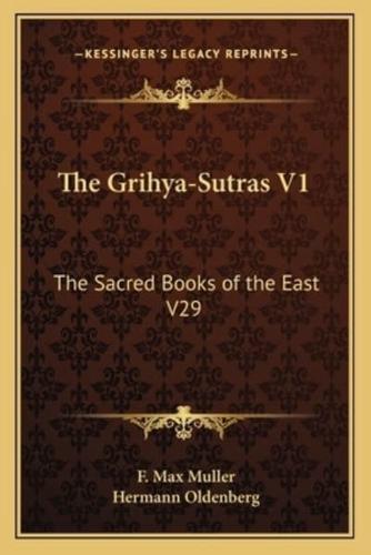 The Grihya-Sutras V1