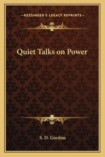 Quiet Talks on Power