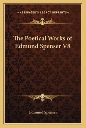 The Poetical Works of Edmund Spenser V8