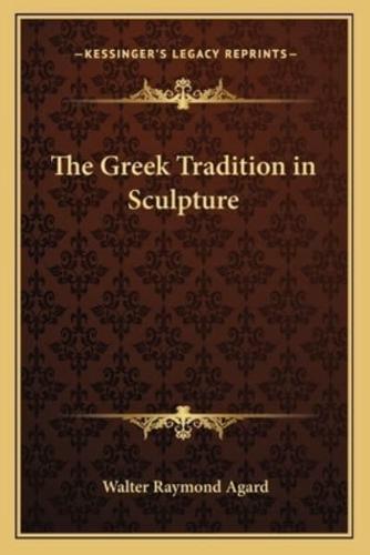 The Greek Tradition in Sculpture