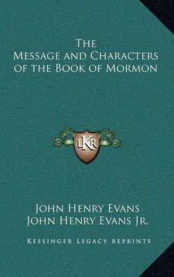The Message and Characters of the Book of Mormon