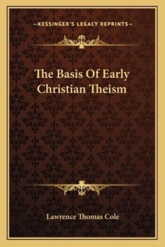The Basis Of Early Christian Theism