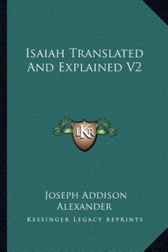 Isaiah Translated And Explained V2