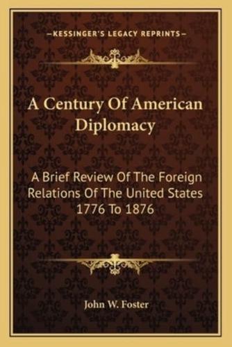 A Century Of American Diplomacy