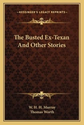 The Busted Ex-Texan And Other Stories