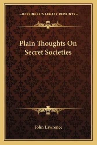 Plain Thoughts On Secret Societies