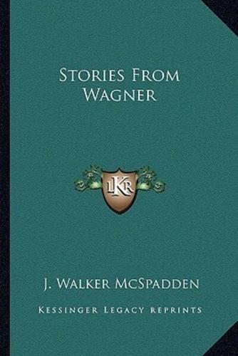 Stories From Wagner