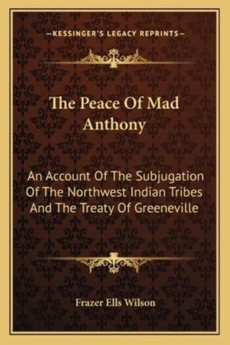 The Peace Of Mad Anthony