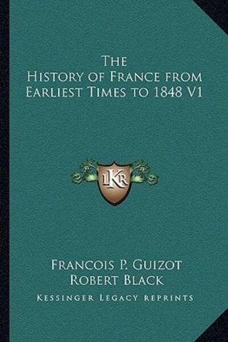 The History of France from Earliest Times to 1848 V1