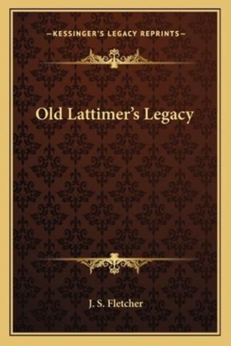 Old Lattimer's Legacy