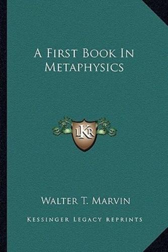 A First Book In Metaphysics