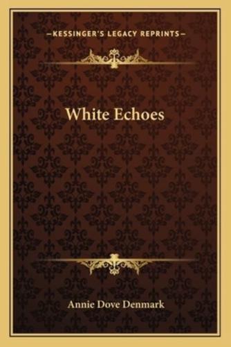 White Echoes