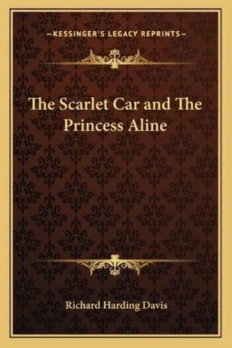 The Scarlet Car and The Princess Aline
