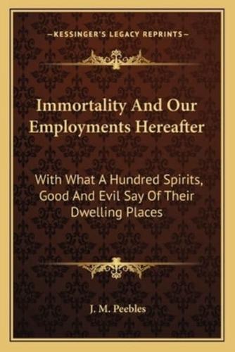 Immortality And Our Employments Hereafter