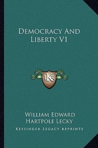 Democracy And Liberty V1