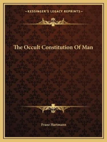 The Occult Constitution of Man