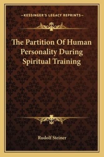The Partition Of Human Personality During Spiritual Training
