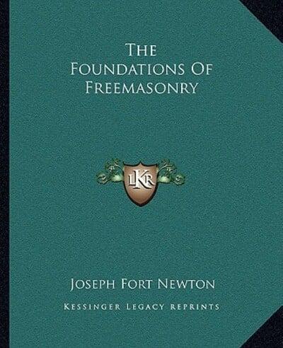 The Foundations Of Freemasonry