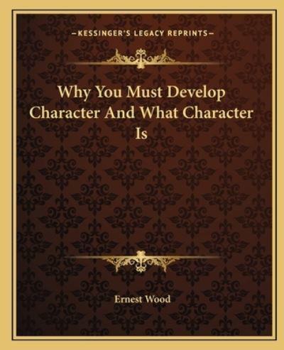 Why You Must Develop Character And What Character Is