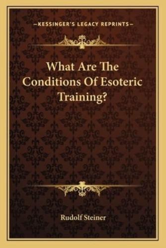 What Are the Conditions of Esoteric Training?