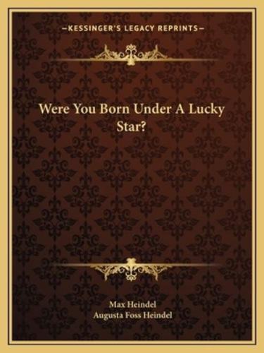 Were You Born Under A Lucky Star?