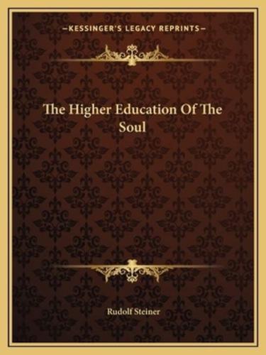 The Higher Education Of The Soul