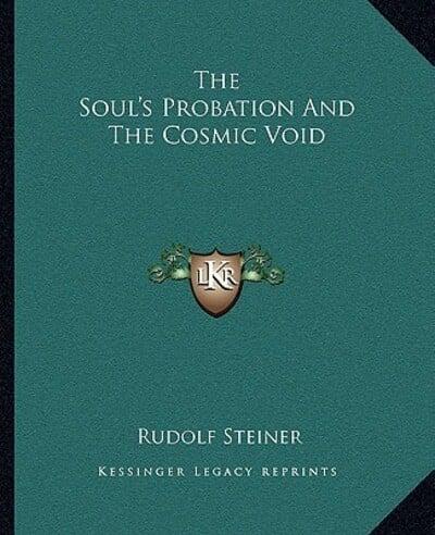 The Soul's Probation And The Cosmic Void