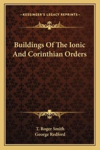 Buildings Of The Ionic And Corinthian Orders