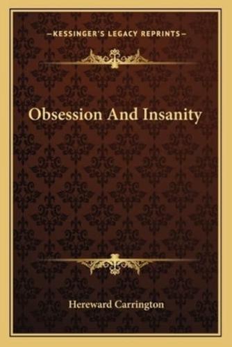 Obsession And Insanity