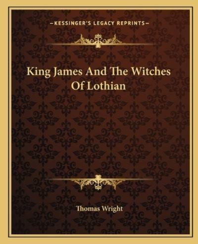 King James And The Witches Of Lothian
